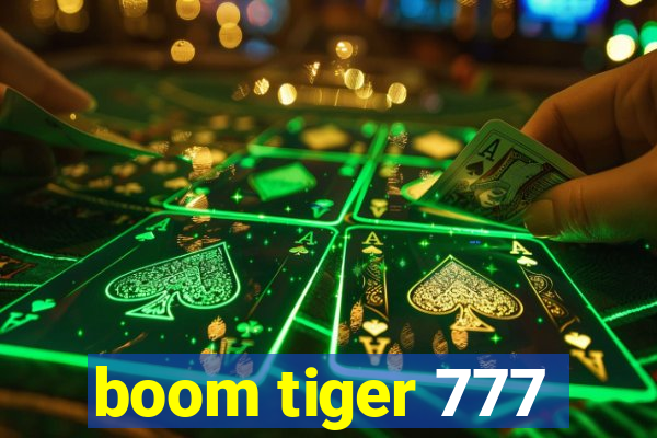 boom tiger 777